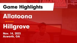 Allatoona  vs Hillgrove  Game Highlights - Nov. 14, 2023