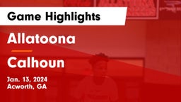 Allatoona  vs Calhoun  Game Highlights - Jan. 13, 2024