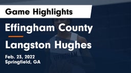 Effingham County  vs Langston Hughes  Game Highlights - Feb. 23, 2022