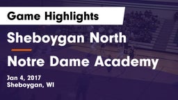 Sheboygan North  vs Notre Dame Academy Game Highlights - Jan 4, 2017