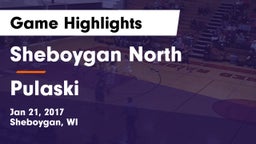 Sheboygan North  vs Pulaski Game Highlights - Jan 21, 2017