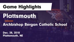 Plattsmouth  vs Archbishop Bergan Catholic School Game Highlights - Dec. 28, 2018