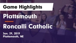 Plattsmouth  vs Roncalli Catholic  Game Highlights - Jan. 29, 2019