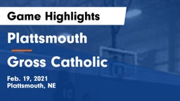 Plattsmouth  vs Gross Catholic  Game Highlights - Feb. 19, 2021