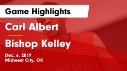 Carl Albert   vs Bishop Kelley  Game Highlights - Dec. 6, 2019