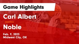 Carl Albert   vs Noble  Game Highlights - Feb. 9, 2023