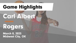 Carl Albert   vs Rogers  Game Highlights - March 8, 2023