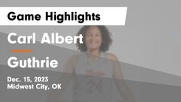 Carl Albert   vs Guthrie  Game Highlights - Dec. 15, 2023