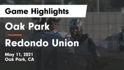 Oak Park  vs Redondo Union  Game Highlights - May 11, 2021