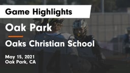 Oak Park  vs Oaks Christian School Game Highlights - May 15, 2021