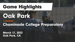 Oak Park  vs Chaminade College Preparatory Game Highlights - March 17, 2022
