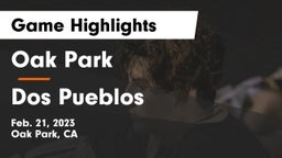 Oak Park  vs Dos Pueblos Game Highlights - Feb. 21, 2023