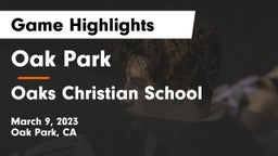 Oak Park  vs Oaks Christian School Game Highlights - March 9, 2023