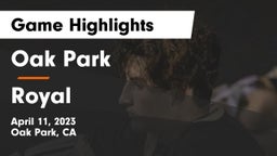 Oak Park  vs Royal  Game Highlights - April 11, 2023