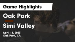 Oak Park  vs Simi Valley  Game Highlights - April 18, 2023