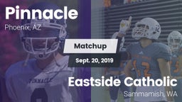 Matchup: Pinnacle  vs. Eastside Catholic  2019