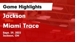 Jackson  vs Miami Trace Game Highlights - Sept. 29, 2022