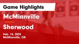 McMinnville  vs Sherwood  Game Highlights - Feb. 14, 2023