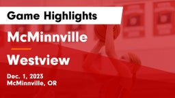 McMinnville  vs Westview  Game Highlights - Dec. 1, 2023