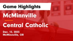 McMinnville  vs Central Catholic  Game Highlights - Dec. 12, 2023