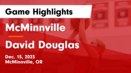 McMinnville  vs David Douglas  Game Highlights - Dec. 15, 2023