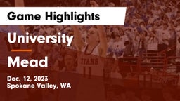 University  vs Mead  Game Highlights - Dec. 12, 2023