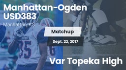 Matchup: Manhattan-Ogden vs. Var Topeka High 2017
