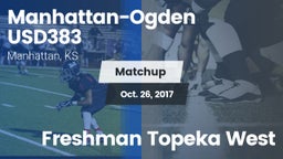 Matchup: Manhattan-Ogden vs. Freshman Topeka West 2017