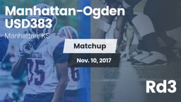 Matchup: Manhattan-Ogden vs. Rd3 2017