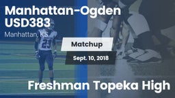 Matchup: Manhattan-Ogden vs. Freshman Topeka High 2018