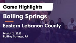 Boiling Springs  vs Eastern Lebanon County  Game Highlights - March 2, 2022