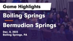 Boiling Springs  vs Bermudian Springs  Game Highlights - Dec. 8, 2023