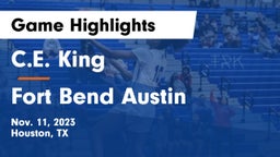 C.E. King  vs Fort Bend Austin  Game Highlights - Nov. 11, 2023
