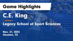C.E. King  vs Legacy School of Sport Sciences Game Highlights - Nov. 21, 2023