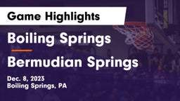 Boiling Springs  vs Bermudian Springs  Game Highlights - Dec. 8, 2023