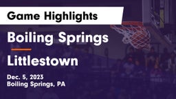 Boiling Springs  vs Littlestown  Game Highlights - Dec. 5, 2023