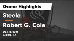 Steele  vs Robert G. Cole  Game Highlights - Dec. 8, 2023