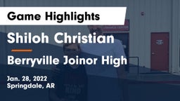 Shiloh Christian  vs Berryville Joinor High Game Highlights - Jan. 28, 2022