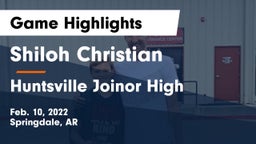 Shiloh Christian  vs Huntsville Joinor High Game Highlights - Feb. 10, 2022