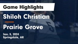 Shiloh Christian  vs Prairie Grove  Game Highlights - Jan. 5, 2024