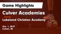 Culver Academies vs Lakeland Christian Academy Game Highlights - Oct. 1, 2019