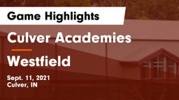 Culver Academies vs Westfield  Game Highlights - Sept. 11, 2021