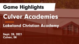 Culver Academies vs Lakeland Christian Academy Game Highlights - Sept. 28, 2021