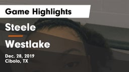 Steele  vs Westlake  Game Highlights - Dec. 28, 2019
