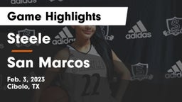 Steele  vs San Marcos  Game Highlights - Feb. 3, 2023