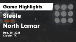 Steele  vs North Lamar  Game Highlights - Dec. 28, 2023