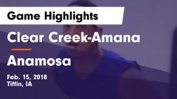 Clear Creek-Amana vs Anamosa  Game Highlights - Feb. 15, 2018