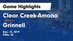 Clear Creek-Amana vs Grinnell  Game Highlights - Dec. 12, 2019
