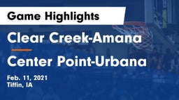 Clear Creek-Amana vs Center Point-Urbana  Game Highlights - Feb. 11, 2021