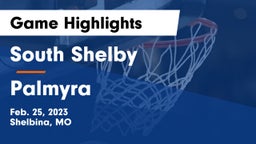 South Shelby  vs Palmyra Game Highlights - Feb. 25, 2023